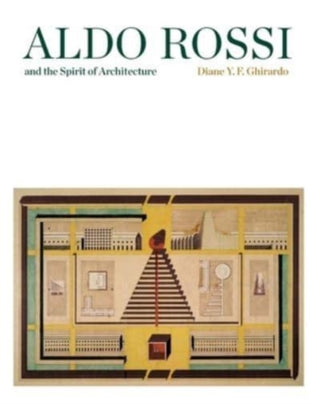 Cover image for 9780300276732 - Aldo Rossi and the Spirit of Architecture