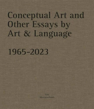 Cover image for 9780300278743 - Conceptual Art and other Essays by Art & Language. 1965-2023