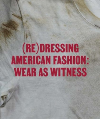 Cover image for 9780300279160 - (Re)Dressing American Fashion – Wear as Witness