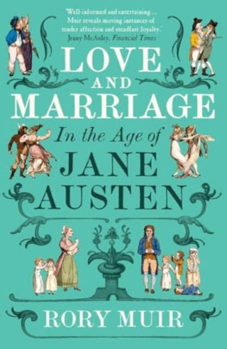 Cover image for 9780300281071 - Love and Marriage in the Age of Jane Austen