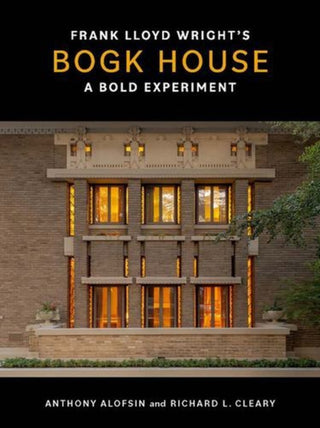 Cover image for 9780300282375 - Frank Lloyd Wright`s Bogk House – A Bold Experiment