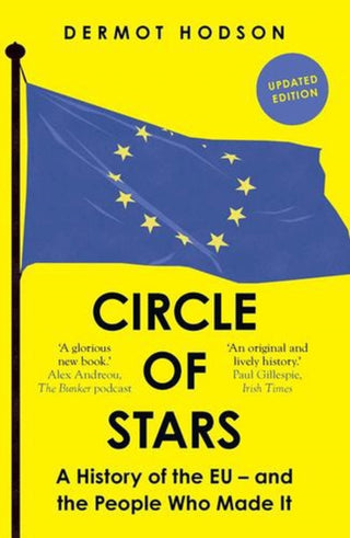 Cover image for 9780300284225 - Circle of Stars – A History of the EU and the People Who Made It