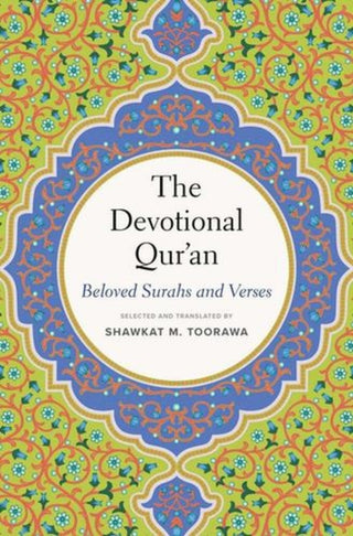 Cover image for 9780300285598 - The Devotional Qur′an – Beloved Surahs and Verses