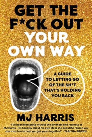 Cover image for 9780306829222 - Get The F*ck Out Your Own Way