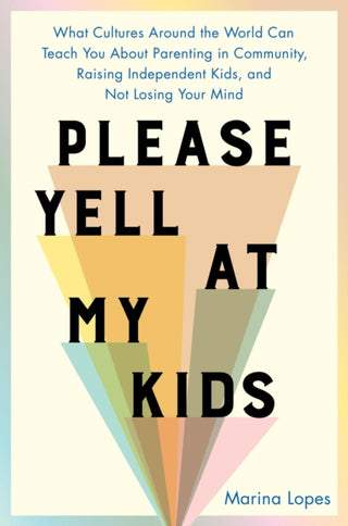 Cover image for 9780306834417 - Please Yell at My Kids