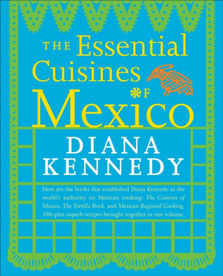 Cover image for 9780307587725 - The Essential Cuisines of Mexico