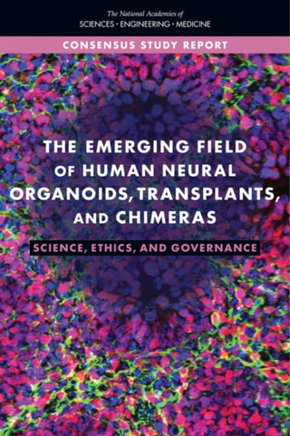 Cover image for 9780309303361 - The Emerging Field of Human Neural Organoids, Transplants, and Chimeras