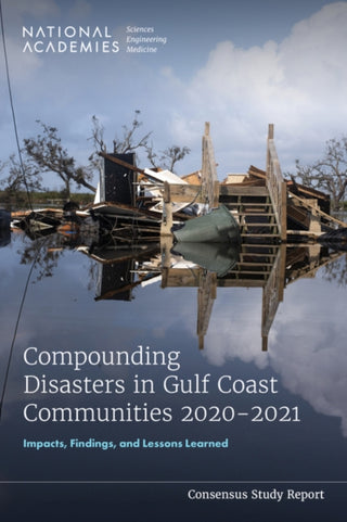 Cover image for 9780309707169 - Compounding Disasters in Gulf Coast Communities 2020-2021