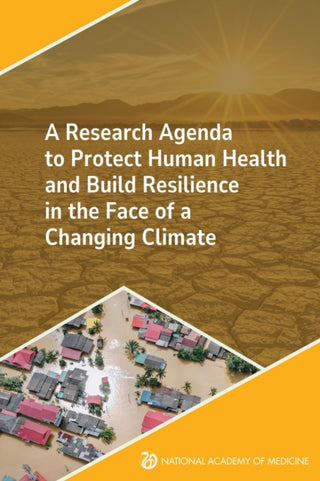 Cover image for 9780309732161 - A Research Agenda to Protect Human Health and Build Resilience in the Face of a Changing Climate
