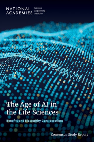 Cover image for 9780309733359 - The Age of AI in the Life Sciences