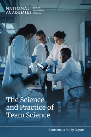 Cover image for 9780309734417 - The Science and Practice of Team Science