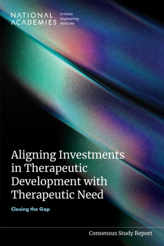 Cover image for 9780309993821 - Aligning Investments in Therapeutic Development with Therapeutic Need