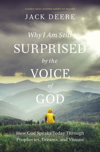 Supplemental image for 9780310108153 - Why I Am Still Surprised by the Voice of God