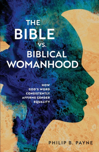 Cover image for 9780310140306 - The Bible vs. Biblical Womanhood