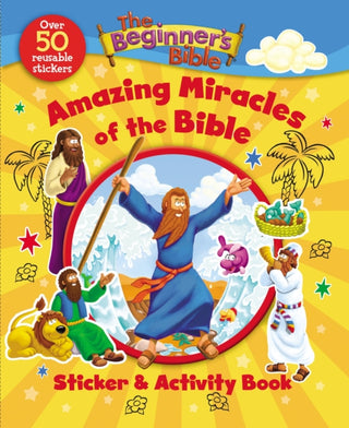 Cover image for 9780310141587 - The Beginner's Bible Amazing Miracles of the Bible Sticker and Activity Book