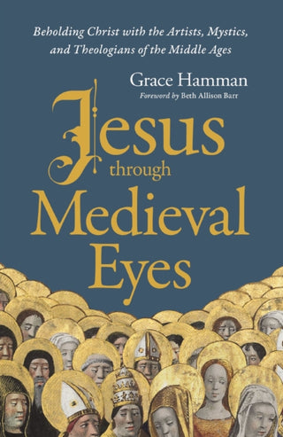 Cover image for 9780310145837 - Jesus through Medieval Eyes
