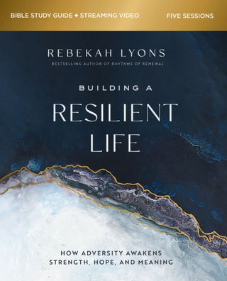 Cover image for 9780310149323 - Building a Resilient Life Bible Study Guide plus Streaming Video