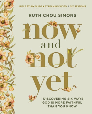 Cover image for 9780310161899 - Now and Not Yet Bible Study Guide plus Streaming Video