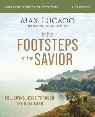 Cover image for 9780310163831 - In the Footsteps of the Savior Bible Study Guide plus Streaming Video