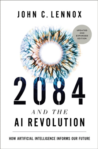Cover image for 9780310166641 - 2084 and the AI Revolution, Updated and Expanded Edition