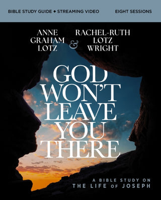 Cover image for 9780310178323 - God Won't Leave You There Bible Study Guide plus Streaming Video