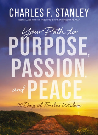 Cover image for 9780310179214 - Your Path to Purpose, Passion, and Peace