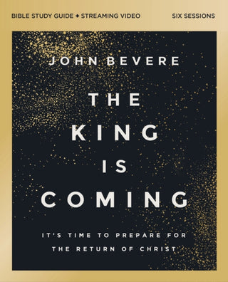 Cover image for 9780310179467 - The King Is Coming Bible Study Guide plus Streaming Video