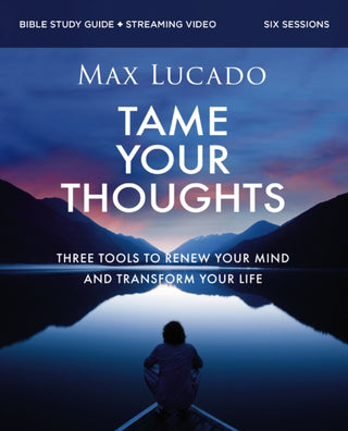 Cover image for 9780310179931 - Tame Your Thoughts Bible Study Guide plus Streaming Video