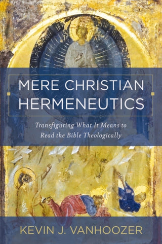 Supplemental image for 9780310234388 - Mere Christian Hermeneutics