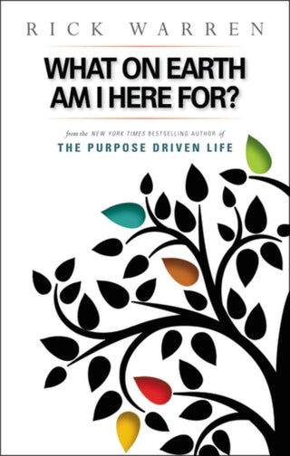 Cover image for 9780310264835 - What on Earth Am I Here For? Purpose Driven Life