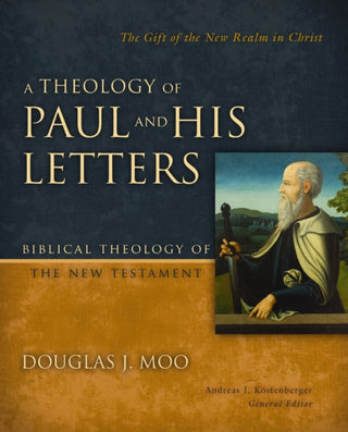 Cover image for 9780310270904 - A Theology of Paul and His Letters