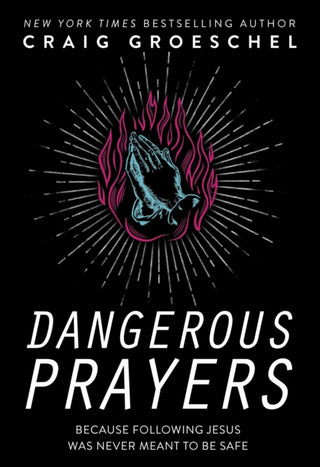 Cover image for 9780310358145 - Dangerous Prayers