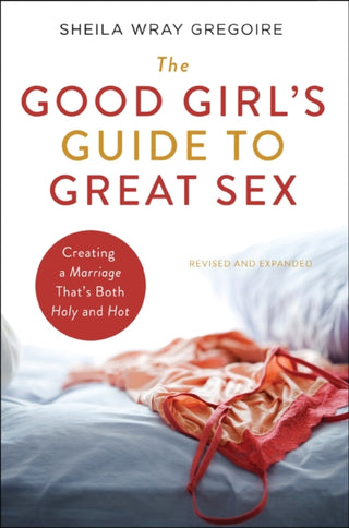 Cover image for 9780310364757 - The Good Girl's Guide to Great Sex