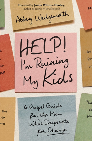 Cover image for 9780310370253 - Help! I'm Ruining My Kids
