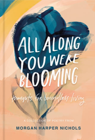 Cover image for 9780310454076 - All Along You Were Blooming