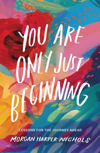 Cover image for 9780310460749 - You Are Only Just Beginning