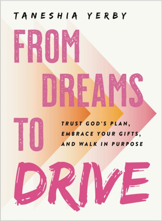 Cover image for 9780310466789 - From Dreams to Drive