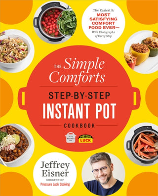 Cover image for 9780316337458 - The Simple Comforts Step-by-Step Instant Pot Cookbook