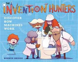 Cover image for 9780316436830 - The Invention Hunters Discover How Machines Work