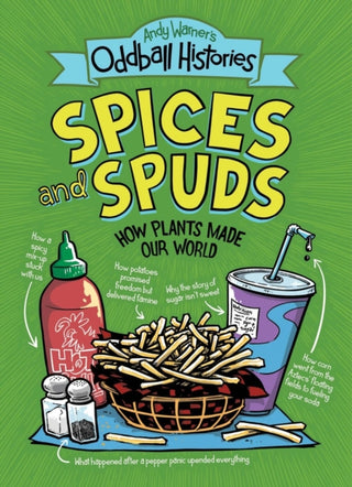 Cover image for 9780316498272 - Andy Warner's Oddball Histories: Spices and Spuds