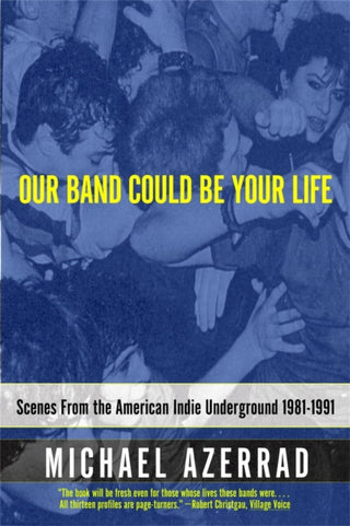 Cover image for 9780316787536 - Our Band Could Be Your Life