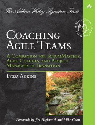 Cover image for 9780321637703 - Coaching Agile Teams