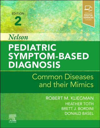 Cover image for 9780323761741 - Nelson Pediatric Symptom-Based Diagnosis: Common Diseases and their Mimics