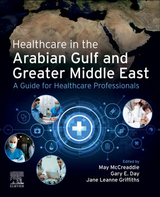 Cover image for 9780323833561 - Healthcare in the Arabian Gulf and Greater Middle East: A Guide for Healthcare Professionals