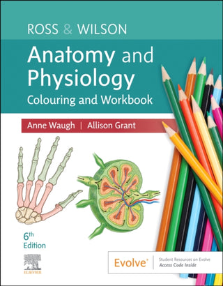 Cover image for 9780323872409 - Ross & Wilson Anatomy and Physiology Colouring and Workbook