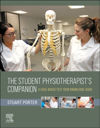 Cover image for 9780323883429 - The Student Physiotherapist's Companion: A Case-Based Test-Your-Knowledge Guide