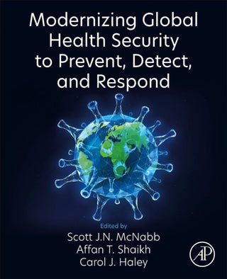 Cover image for 9780323909457 - Modernizing Global Health Security to Prevent, Detect, and Respond