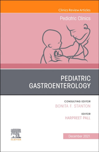 Supplemental image for 9780323920049 - Pediatric Gastroenterology, An Issue of Pediatric Clinics of North America