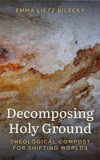 Cover image for 9780334061700 - Decomposing Holy Ground