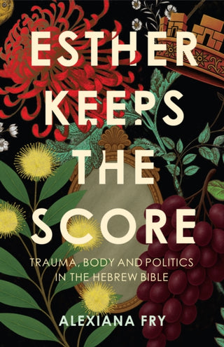 Cover image for 9780334066866 - Esther Keeps the Score